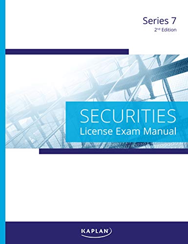 Stock image for Kaplan Series 7 License Exam Manual, 2nd Edition - Comprehensive Exam Prep for the Series 7 General Securities Representative Exam for sale by Bookmans