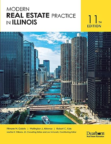 Stock image for Modern Real Estate Practice in Illinois, 11th Edition - Comprehensive Guide on Laws and Regulations in Illinois. Includes 24 Unit Quizzes & 3 Practice Exams. (Dearborn Real Estate Education) for sale by Books Unplugged