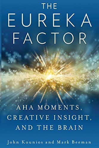 Imagen de archivo de The Eureka Factor: Aha Moments, Creative Insight, and the Brain a la venta por California Books