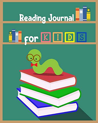 Stock image for Reading Journal for Kids: Book Worm Reading Log for Children - Your Kids Can Keep Track of All the Books They Read - 8 x 10 Inches - 100 Pages with Reading Review on Each Page (Kids Reading Journals) for sale by Revaluation Books