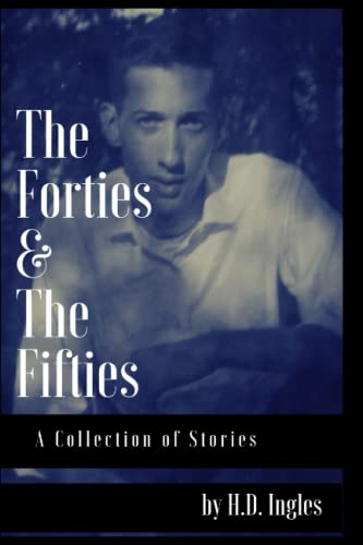 Stock image for The Forties & The Fifties: A Collection of Stories for sale by ThriftBooks-Atlanta