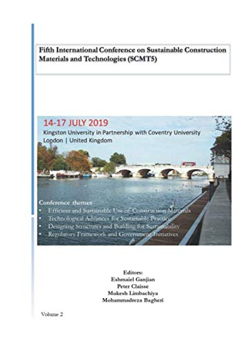 Immagine dell'editore per Fifth International Conference on Sustainable Construction Materials and Technologies (SCMT5): Volume 2 (SCMT confernce series) venduto da Revaluation Books