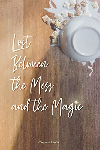 Imagen de archivo de Lost Between the Mess and the Magic a la venta por ThriftBooks-Dallas