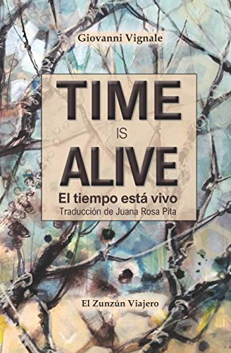 Stock image for Time is Alive/El tiempo esta vivo for sale by THE SAINT BOOKSTORE