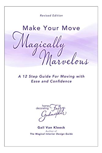 Stock image for Make Your Move Magically Marvelous: A Simple Step-by-Step for Making your Move an Organized and Rewarding Experience (Revised Edition) for sale by Lucky's Textbooks