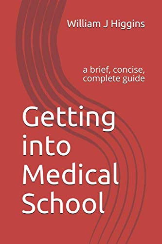 Stock image for Getting into Medical School: a brief, concise, complete guide for sale by Revaluation Books