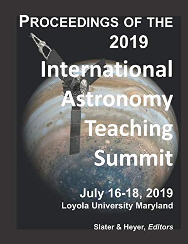 Beispielbild fr Proceedings of the 2019 International Astronomy Teaching Summit (Proceedings of the Astronomy Teaching Summit) zum Verkauf von Revaluation Books