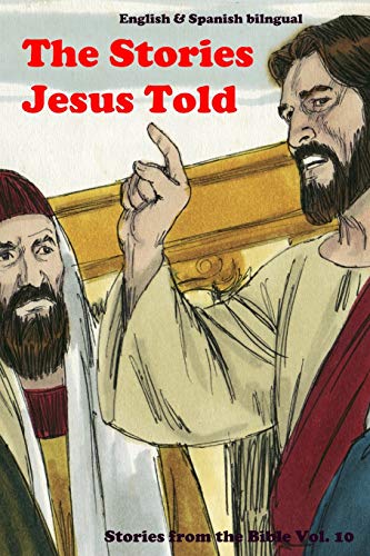 9781079176568: The Stories Jesus Told: Stories From the Bible: English and Spanish Bilingual