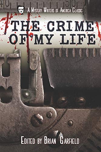 9781079176674: The Crime of My Life: 7 (Mystery Writers of America Presents: MWA Classics)