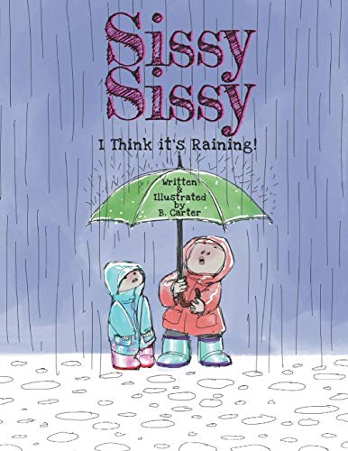Imagen de archivo de Sissy Sissy: I Think it's Raining! a la venta por Lucky's Textbooks
