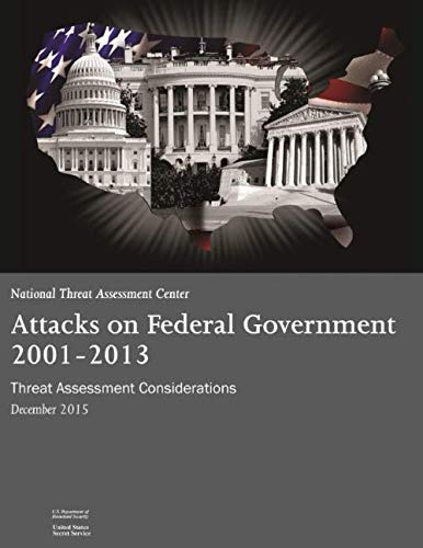 Stock image for Attacks on Federal Government 2001 - 2013: Threat Assessment Considerations for sale by Revaluation Books