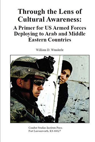 9781079221022: Through the Lens of Cultural Awareness: A Primer for US Armed Forces Deploying to Arab and Middle Eastern Countries