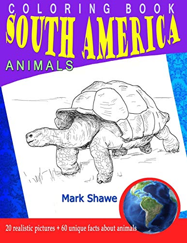 Stock image for Coloring Book south america Animals: 20 realistic pictures + 60 unique facts about animals (Animal Planet) for sale by BooksRun