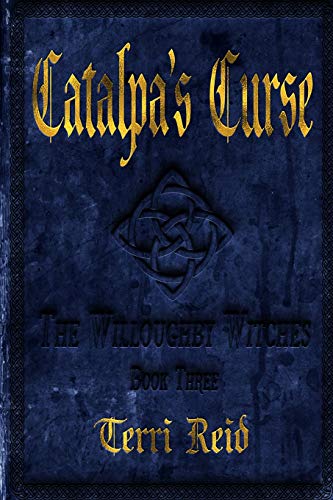 Imagen de archivo de Catalpa's Curse : The Willoughby Witches (Book Three) a la venta por Better World Books: West