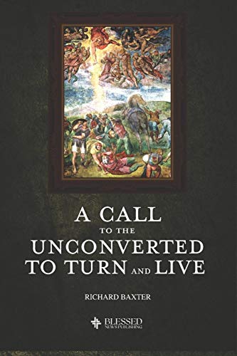 9781079357721: A Call to the Unconverted, to Turn and Live (Illustrated)