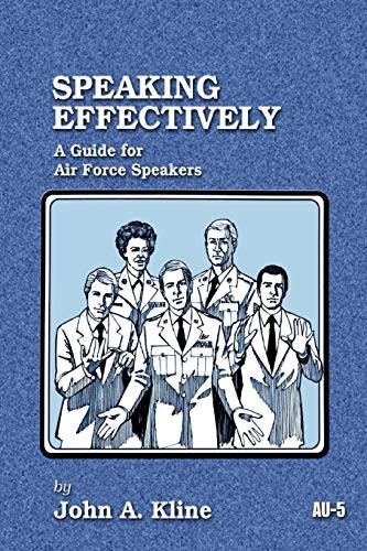 Stock image for Speaking Effectively: A Gulde for Air Force Speakers for sale by ThriftBooks-Dallas
