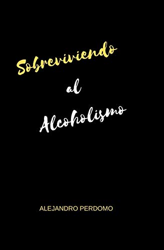 Imagen de archivo de Sobreviviendo al Alcoholismo (Spanish Edition) a la venta por Lucky's Textbooks