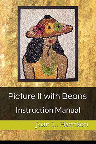 Stock image for Picture It with Beans: Instruction Manual for sale by ThriftBooks-Atlanta