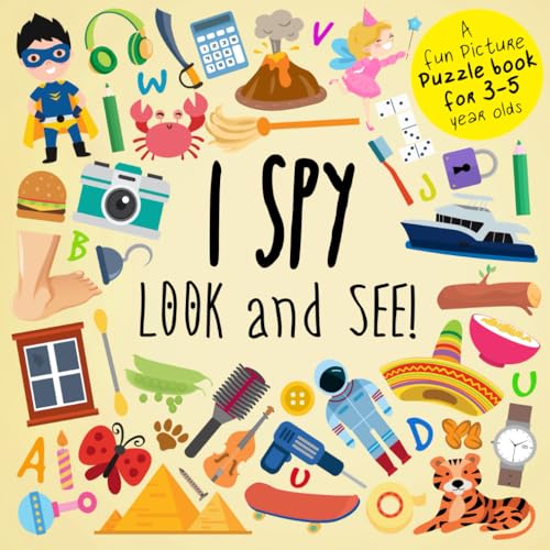 9781079384277: I Spy - Look and See!: A Fun Picture Puzzle Book for 3-5 Year Olds (I Spy Book Collection for Kids)