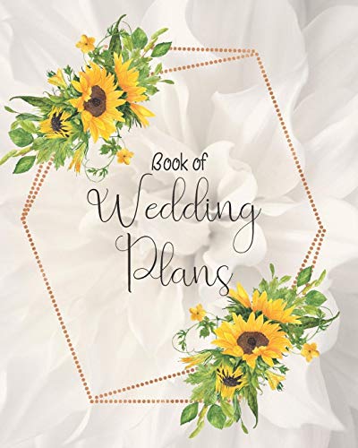 Stock image for Book of Wedding Plans: Bride Organizer with Checklists, Worksheets, and Essential Tools to Plan the Perfect Dream Wedding for sale by Red's Corner LLC