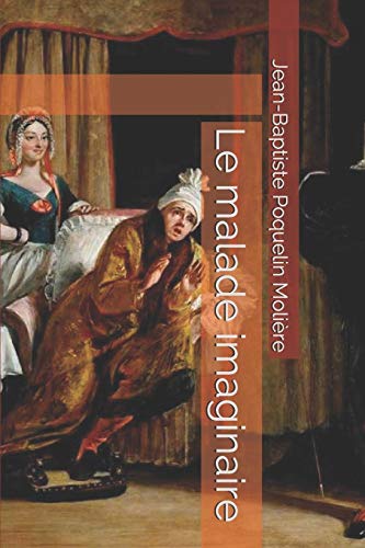9781079412154: Le malade imaginaire (French Edition)