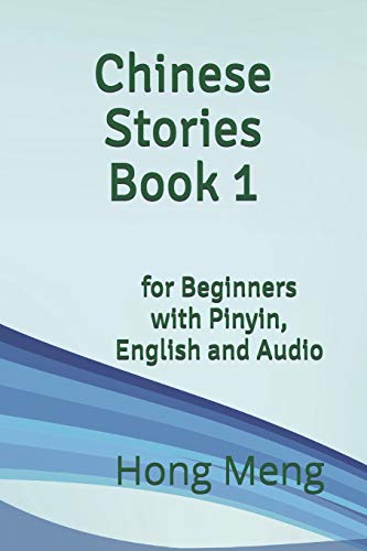 Beispielbild fr Chinese Stories Book 1: for Beginners with Pinyin, English and Audio zum Verkauf von WorldofBooks