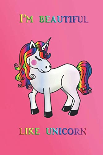 Immagine dell'editore per I'm beautiful like unicorn: Unicorn notebook for personal use in home, school, office. (110 Pages, Checkbook, 6 x 9) venduto da Revaluation Books