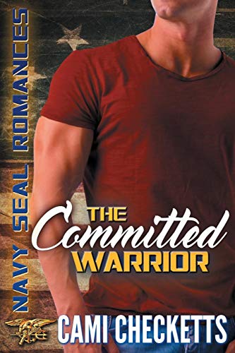 Stock image for The Committed Warrior: Navy SEAL Romance for sale by ThriftBooks-Dallas