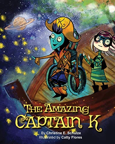 Imagen de archivo de The Amazing Captain K: A Special Needs Space Pirate Adventure a la venta por THE SAINT BOOKSTORE