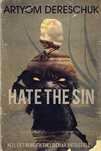 Stock image for Hate the Sin: A Brutal Lovecraftian Horror Novel Set in Liberia for sale by Lucky's Textbooks