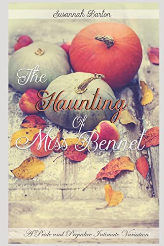 Beispielbild fr The Haunting of Miss Bennet: A Pride and Prejudice Sensual Intimate Collection zum Verkauf von California Books