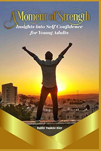 Beispielbild fr A Moment of Strength: Insights into Self Confidence for Young Adults zum Verkauf von Revaluation Books