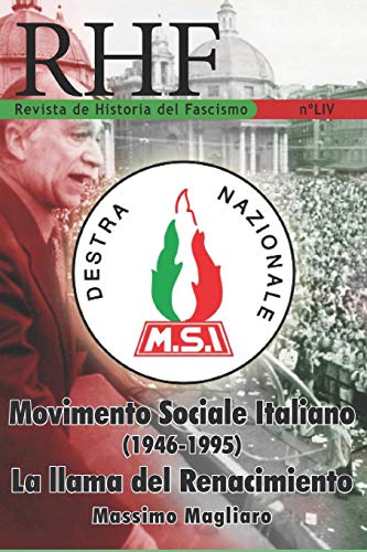Imagen de archivo de RHF - Revista de Historia del Fascismo: Movimento Sociale Italiano (1946-1995). La Llama del Renacimiento. Massimo Magliaro (Spanish Edition) a la venta por Lucky's Textbooks