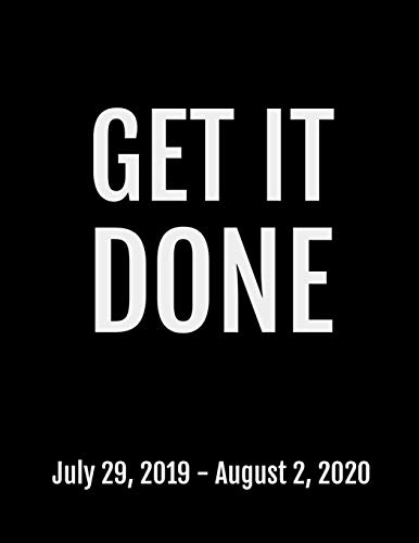 Beispielbild fr Get It Done: July 29, 2019 - August 2, 2020. 53 Pages, Soft Matte Cover, 8.5 x 11 zum Verkauf von Lucky's Textbooks