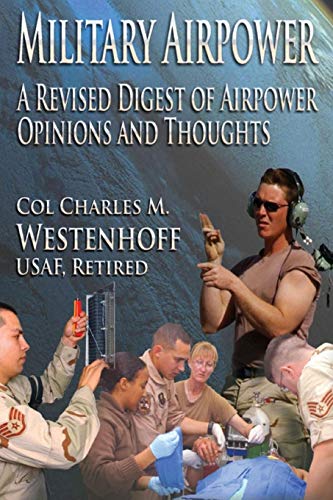 Beispielbild fr Military Airpower A Revised Digest of Airpower Opinions and Thoughts zum Verkauf von ThriftBooks-Atlanta