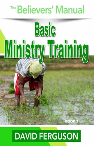 Stock image for The Believers' Manual - Basic Ministry Training for sale by ThriftBooks-Dallas