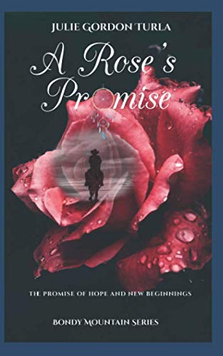 Imagen de archivo de A Rose's Promise (Bondy Mountain Series) a la venta por ThriftBooks-Dallas