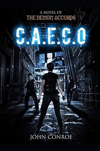 Beispielbild fr C.A.E.C.O.: A novel of the Demon Accords zum Verkauf von SecondSale