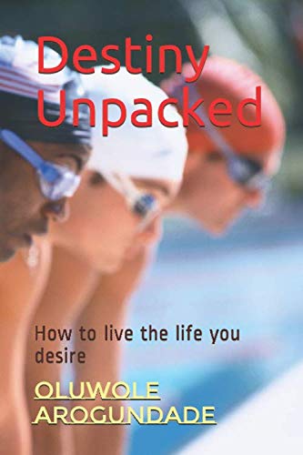Beispielbild fr Destiny Unpacked: How to live the life you desire zum Verkauf von Revaluation Books