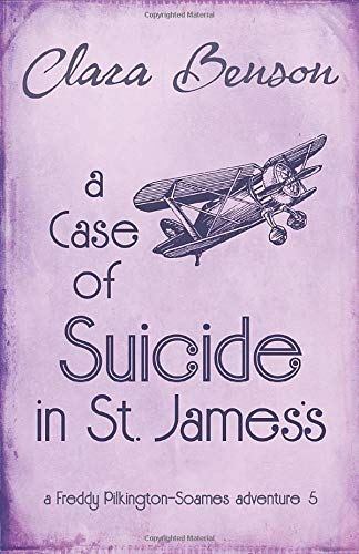 9781079767926: A Case of Suicide in St. James's (A Freddy Pilkington-Soames Adventure)