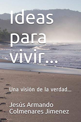 Imagen de archivo de Ideas para vivir.: Una vision de la verdad. a la venta por THE SAINT BOOKSTORE