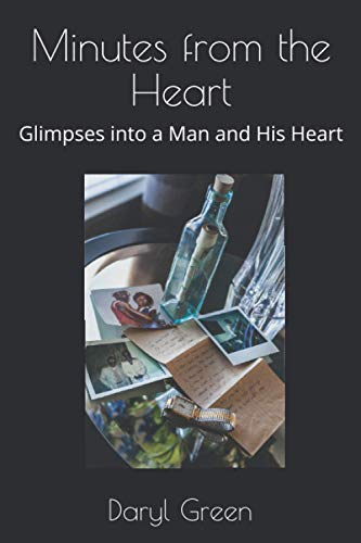 Stock image for Minutes from the Heart: Glimpses into a Man and His Heart for sale by Lucky's Textbooks