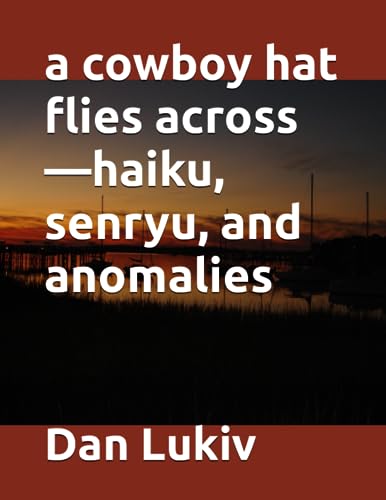 Stock image for a cowboy hat flies across-haiku, senryu, and anomalies for sale by Chiron Media