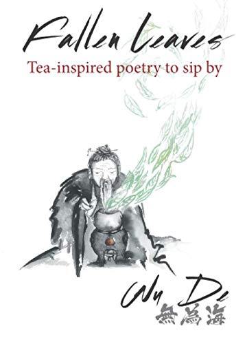 Stock image for Fallen Leaves: Tea-inspired poetry to sip by for sale by Revaluation Books