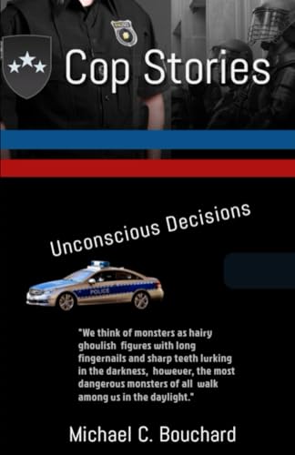 Stock image for Cop Stories: Unconscious Decisions for sale by Revaluation Books