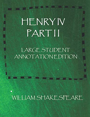 Beispielbild fr Henry IV Part II: Large Student Annotation Edition: with wide margins and spacing and extra pages for your own notes and ideas. (Write on Shakespeare) zum Verkauf von Revaluation Books
