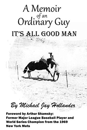 Imagen de archivo de A Memoir of an Ordinary Guy: It's all good, man. a la venta por ThriftBooks-Dallas