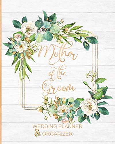 Stock image for Mother of the Groom Wedding Planner Organizer: Large Roses Wedding Planning Organizer | Seating charts | Guest Lists | Detailed worksheets | Checklists and More for sale by Goodwill