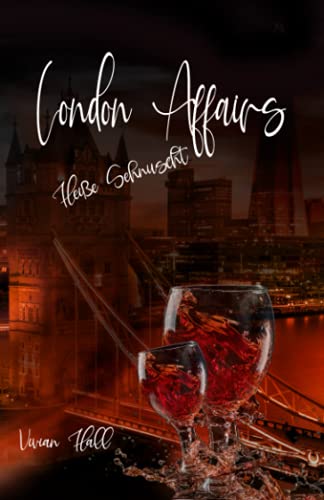 Beispielbild fr London Affairs: Heie Sehnsucht (London Love Stories, Band 3) zum Verkauf von Buchpark