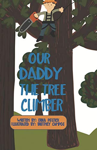 Stock image for Our Daddy the Tree Climber: Extended Version for sale by Hawking Books